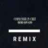 Demi Lovato - Commander In Chief (REMIX)