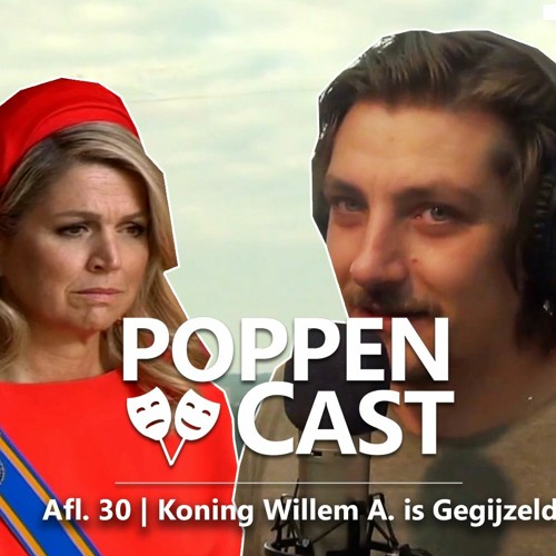 #30 | Koning Willem-Alexander is Gegijzeld