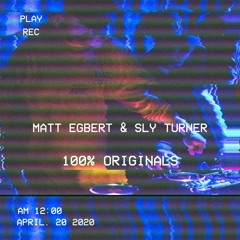 Matt Egbert & Sly Turner - 100% Unreleased Originals Mix