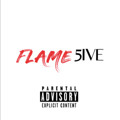 FLAME5ive