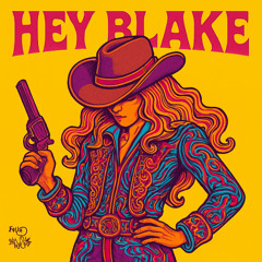 Hey Blake