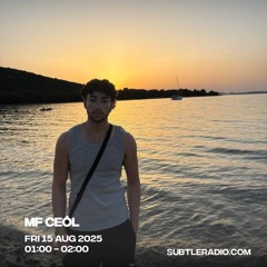 MF Ceól - Subtle Radio - 15/08/2025