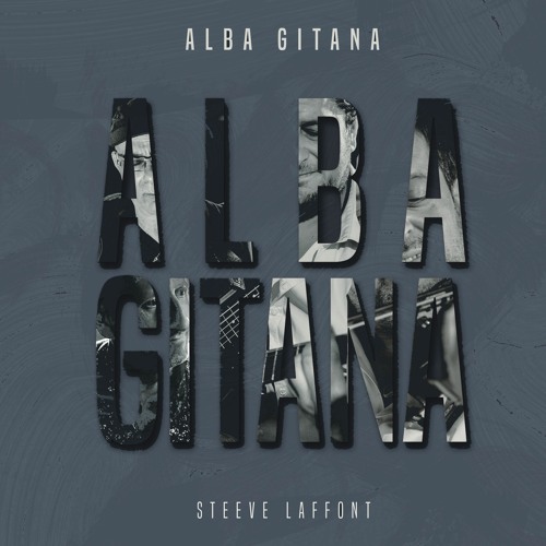 Steeve Laffont - Alba Gitana