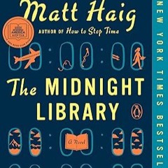 The Midnight Library: A GMA Book Club Pick (A Novel) [EBOOK] By: Matt Haig (Author) xyz