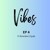 Artwork for Vibes Ep 4 Ft Brandon Clyde