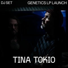 TINA TOKIO Present 'Genetics' [Release Guest Mix]