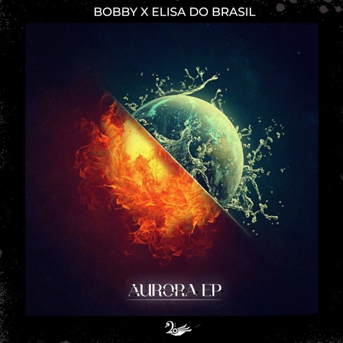 Stream Vahana Records  Listen to Bobby x Elisa Do Brasil - Aurora