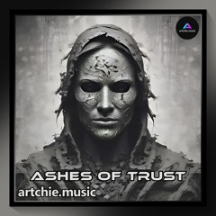 Ashes of Trust (Remastered)