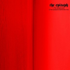 The Epitaph II (Underthinker Remix)