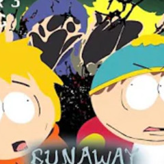 RUNAWAY | SOUTH PARK: DESTROYED PAST| FAN SONG