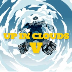 UP IN CLOUD$ V