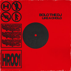 Like A Cholo (Extended Mix)