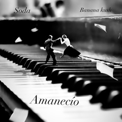 Amaneció  (feat Banana kush )