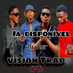 Vision Trap - HAU HAU (Mr Blacka x Billy x low Best Miloy)