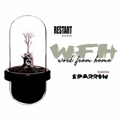 RESTART presents: Work From Home 2020 (ft. Sparrow)