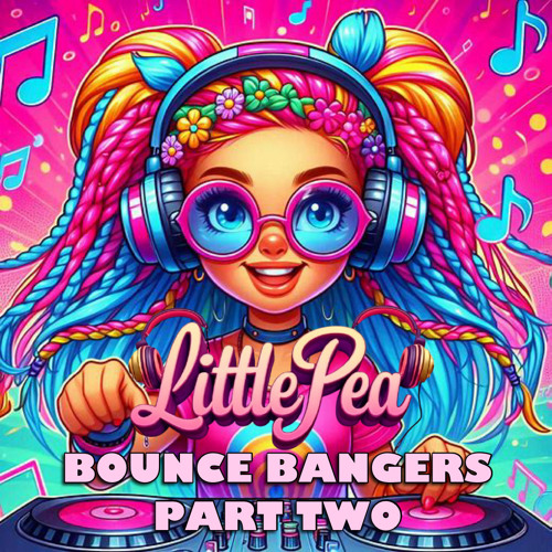 LittlePea Bounce Bangers Part Two