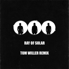 Swedish House Mafia - Ray Of Solar (Tom Willer Remix) [FILTERED FOR COPYRIGHT] BUY BUTTON = FREE DL