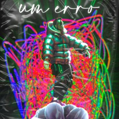 Um Erro [RMX] (FREEDOWNLOAD)