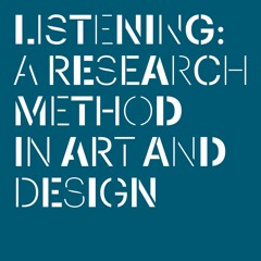 April 4, 2024 – Book Launch of 'Listening: a research method in art and design'