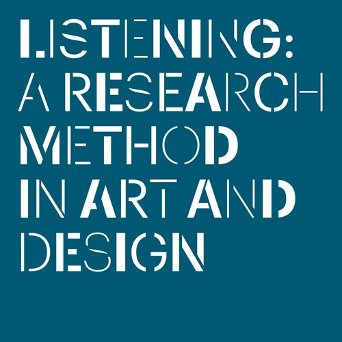 April 4, 2024 – Book Launch of 'Listening: a research method in art and design'