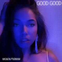 GOOD GOOD