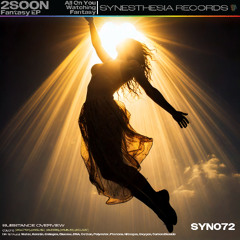 2SOON | FANTASY | FANTASY EP [SYN072]