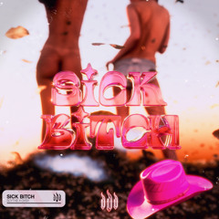 Scythe x Oksy - Sick Bitch