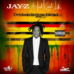Jay- Z - Hard Knock Life (Devious Reggae Blend)