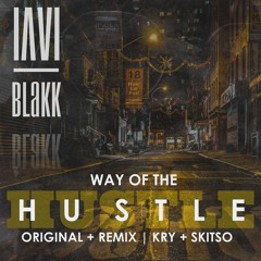 Way of the Hustle (feat. Skitso)