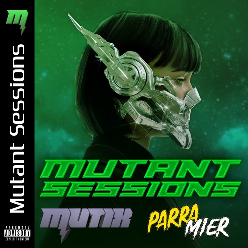 Mutant Sessions: Vol. 5 (Ft. Parra Mier)