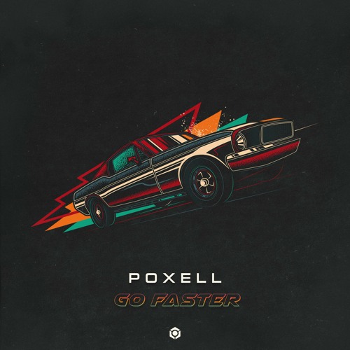 Poxell - Go Faster >> Out Now >> Blue Tunes