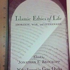 Download Book [PDF] Islamic Ethics of Life: Abortion, War, and Euthanasia (Studies in Com