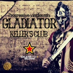 KELLER'S CLUB "GLADIATOR" Vinyles Progressive Mix