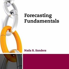 VIEW [EBOOK EPUB KINDLE PDF] Forecasting Fundamentals by  Nada Sanders ✏️