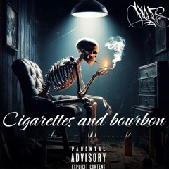 Cigarettes & Bourbon