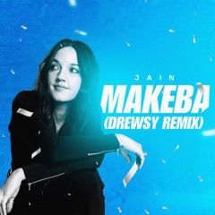 Makeba (Drewsy Remix)