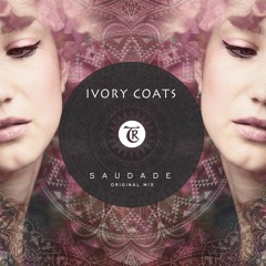Ivory Coats - Saudade [Tibetania Records]