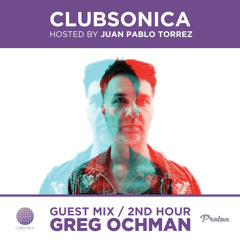 Clubsonica Radio 037 - Juan Pablo Torrez & guest Greg Ochman