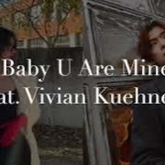 Baby U Are Mine (feat. Vivian Kuehnert)