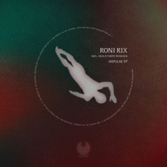 Roni Rix - Impulse  (Vaya Remix)