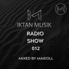 IM RADIO SHOW 012 Mixed by Maikoll