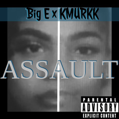 ASSAULT ft BIG E