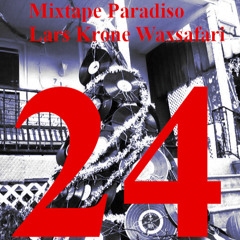 Dec 24 Mixtape Paradiso advent calender Lars Krone  live @ Waxsafari ,Perle Munich 2024