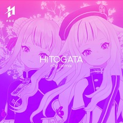 HIMEHINA - ヒトガタ (r0y Remix)