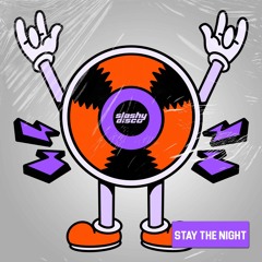 Stay The Night (Slashy Disco Edit)