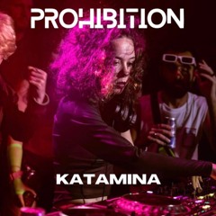 KATAMINA | PROHIBITION x 1 YEAR : Montréal, 2023