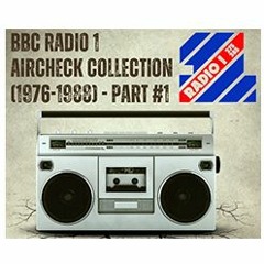 NEW: BBC Radio 1 - Aircheck Collection (1976-1988) - Part #1