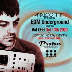 Analog Trip @ EDM Underground Sessions Vol066 | www.protonradio.com 13-10-2020 | Free Download
