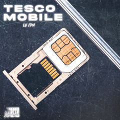 LV.CPM - Tesco Mobile