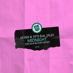 [FREE DOWNLOAD] HOSH & 1979 Feat Jalja - Midnight (The Blockchain Remix)